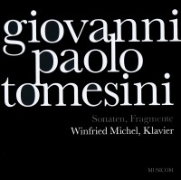 Sonaten und Fragmente – Giovanni Paolo Tomesini Sonaten und Fragmente – Giovanni Paolo Tomesini