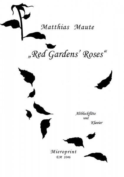 RED GARDENS’ ROSES – Matthias Maute