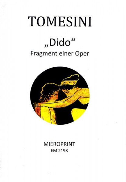 "Dido": Fragment einer Oper/ fragment for an opera – Giovanni Paolo Tomesini