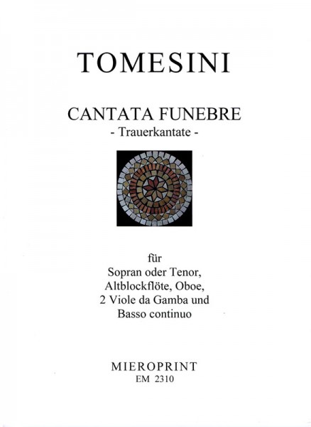 "Quare tristis es?": Trauerkantate/ funeral cantata – Giovanni Paolo Tomesini