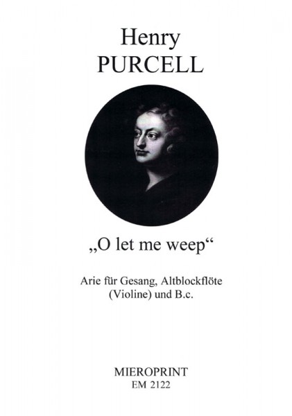 O let me weep – Henry Purcell