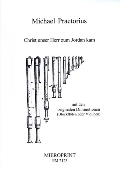 Christ unser Herr zum Jordan kam – Michael Praetorius