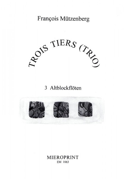 Trois Tiers – François Mützenberg