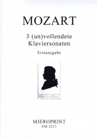 MOZART - 3 (un)vollendete Klaviersonaten MOZART - 3 (un)vollendete Klaviersonaten