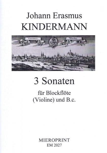 3 Sonaten – Johann Erasmus Kindermann