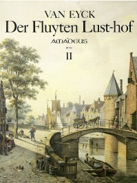 Der Fluyten Lust-hof: Vol. II – Jacob van Eyck