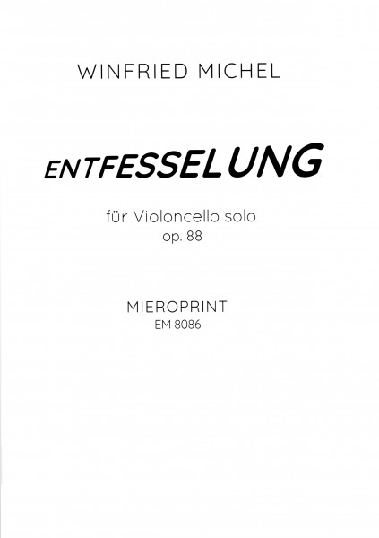 Entfesselung (Unleasing) - Winfried MICHEL