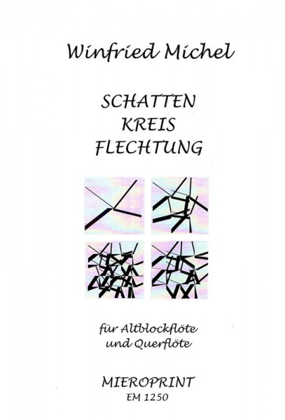 SCHATTEN-KREIS-FLECHTUNG op. 71, 1-3 – Winfried Michel