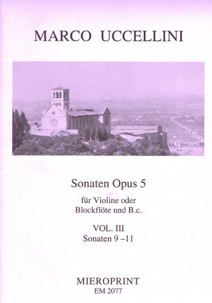 13 Sonatas Op. 5: New edition: Vol. III – Marco Uccellini (Continuo: Winfried Michel)